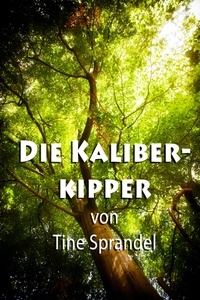  Tine Sprandel - Die Kaliberkipper.