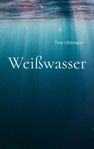 Tine Uhlmann - Weißwasser.