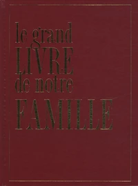 Le grand Livre de notre Famille