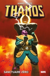 Tini Howard et Ariel Olivetti - Thanos  : Sanctuaire zéro.