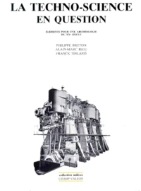 LA TECHNO-SCIENCE EN QUESTION