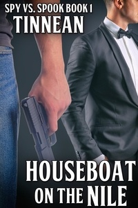  Tinnean - Houseboat on the Nile - Spy vs. Spook Book One - Spy vs. Spook, #1.