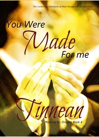  Tinnean - You Were Made for Me - Mann of My Dreams, #4.