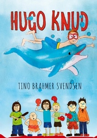 Tino Brahmer Svendsen - Hugo Knud - Historier om Hugo Knud.