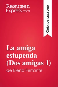 La amiga estupenda (Dos amigas 1) de Elena Ferrante