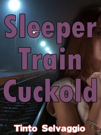 Sleeper Train Cuckold