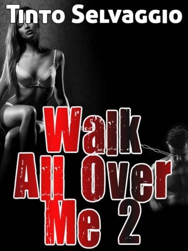  Tinto Selvaggio - Walk All Over Me 2 - Walk All Over Me.