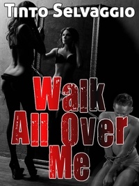  Tinto Selvaggio - Walk All Over Me - Walk All Over Me.