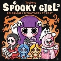 Spooky Girl : coloriages effrayants et cosy