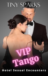  Tiny Sparks - VIP Tango - Hotel Sexual Encounters, #2.