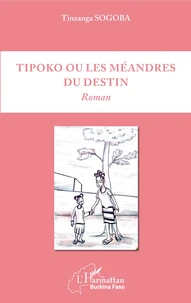 Tipoko ou les méandres du destin