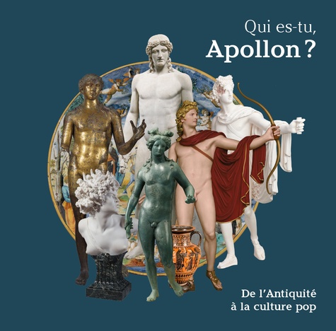 Qui es-tu, Apollon ?. De l'Antiquité à la culture pop