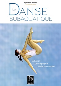 Tiphaine Arnal - La danse subaquatique - Initiation - Chorégraphie - Perfectionnement.