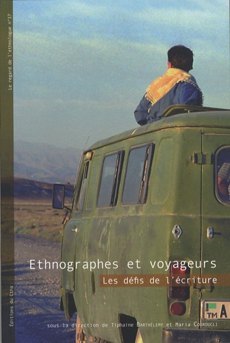 Tiphaine Barthélemy et Maria Couroucli - Ethnographes et voyageurs - Les défis de l'écriture.