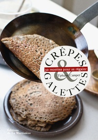 Tiphaine Campet - Crêpes & galettes - 30 recettes pour se régaler.