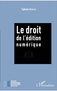 Tiphaine Duvillié - Le droit de l'édition numérique.