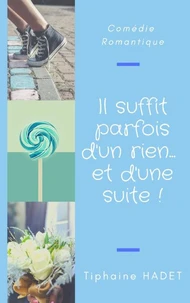 Il suffit parfois d'un rien... et d'une suite !