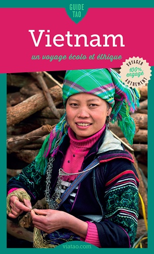 Tiphaine Leblanc - Guide Tao Viet Nam - Un voyage écolo et éthique.