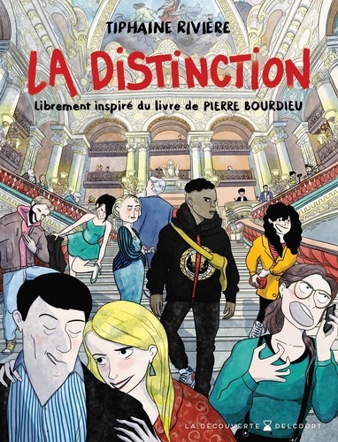 La distinction. Librement inspiré du livre de Pierre Bourdieu