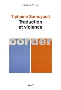 Tiphaine Samoyault - Traduction et violence.