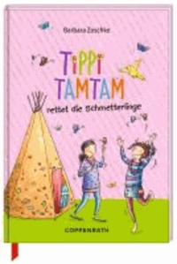 Tippi Tamtam 04 - Tippi Tamtam rettet die Schmetterlinge.
