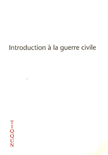  Tiqqun - Introduction à la guerre civile.