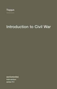  Tiqqun - Introduction to Civil War.