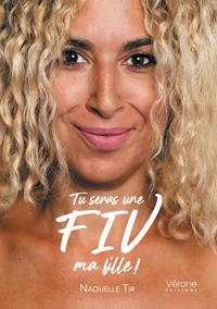 Tu seras une FIV, ma fille !
