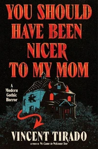 You Should Have Been Nicer to My Mom