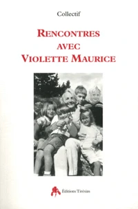 Rencontres avec Violette Maurice