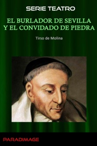 Tirso De Molina - El Burlador de Sevilla y el Convidado de Piedra.