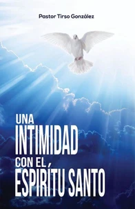 Una Intimidad con el Espíritu Santo