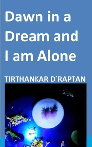 Dawn in a Dream and I am Alone