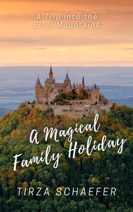  Tirza Schaefer - A Magical Family Holiday.
