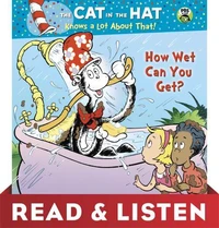 How Wet Can You Get? (Dr. Seuss/Cat in the Hat): Read &amp; Listen Edition