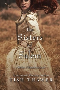  Tish Thawer - The Sisters of Salem - The Witches of BlackBrook, #3.