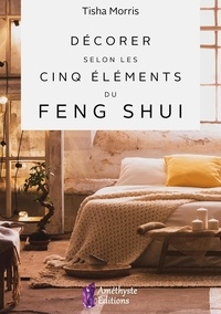 Livre audio gratuit télécharger iTunes Décorer selon les cinq éléments du feng shui (French Edition) 9791097154295