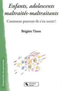 Enfants, adolescents maltraités-maltraitants