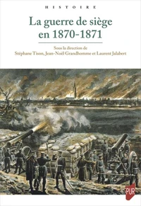 La guerre de siège en 1870-1871