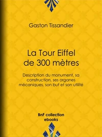 La Tour Eiffel de 300 mètres