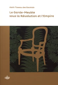 Le garde-meuble sous la Révolution et l'Empire