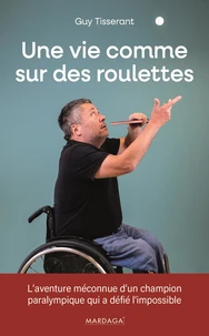 Une vie comme sur des roulettes