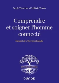 Comprendre et soigner l'homme connecté