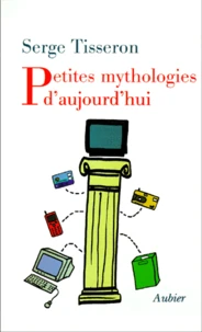 Petites Mythologies D'Aujourd'Hui