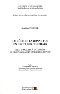 Le rôle de la bonne foi en droits des contrats