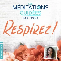 Les Méditations Guidées — Respirez !