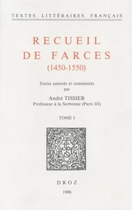 Recueil de farces (1450-1550) Tome 1