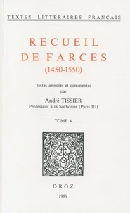 Recueil de farces (1450-1550) Tome 5