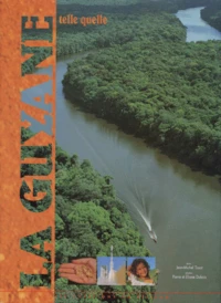 La Guyane Telle Quelle