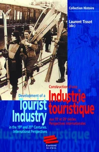 Construction d'une industrie touristique aux 19e et 20e siècles